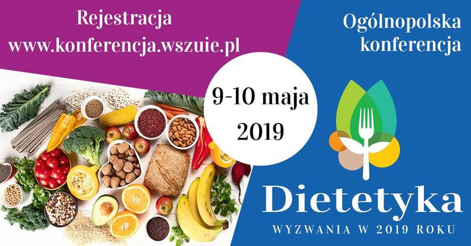 Zaproszenie na Ogólnopolską Konferencję „Dietetyka – wyzwania w 2019 roku”