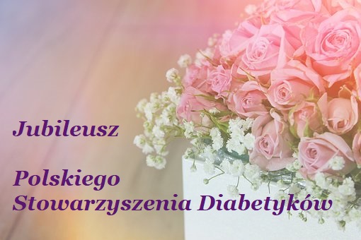 Jubileusz Polskiego Stowarzyszenia Diabetyków