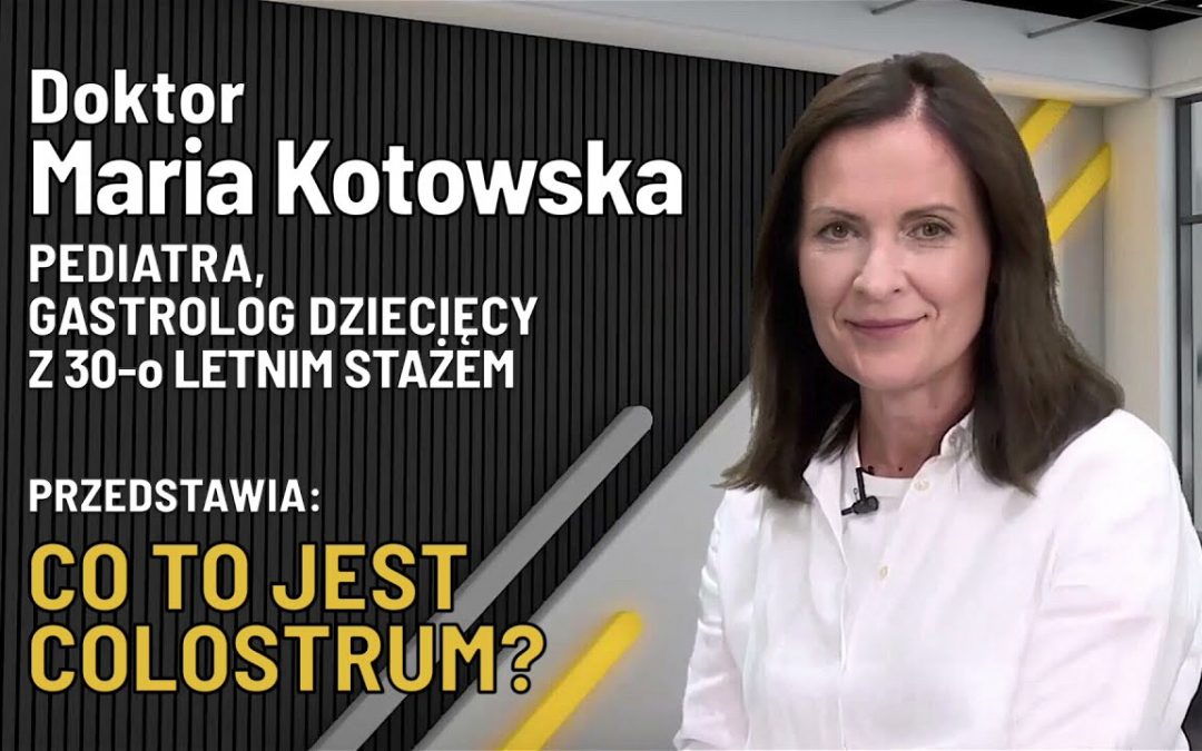 Co to jest colostrum?