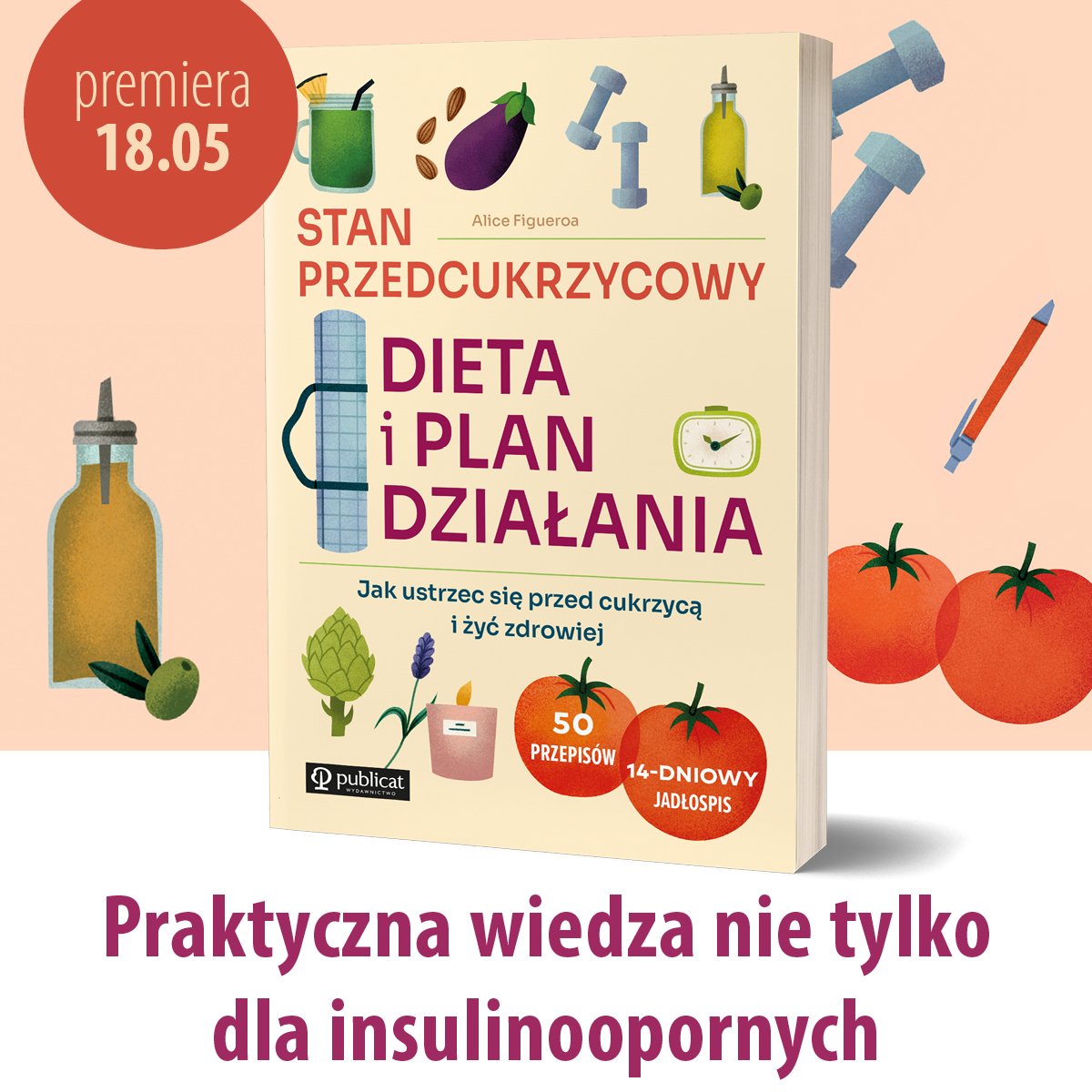 Już dziś premiera książki “Stan przedcukrzycowy: dieta i plan działania. Jak ustrzec się przed cukrzycą i żyć zdrowiej”