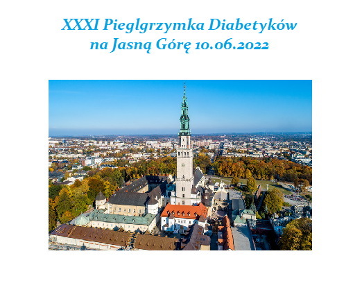 XXXI Pielgrzymka Diabetyków na Jasną Górę dnia 10.06.2022